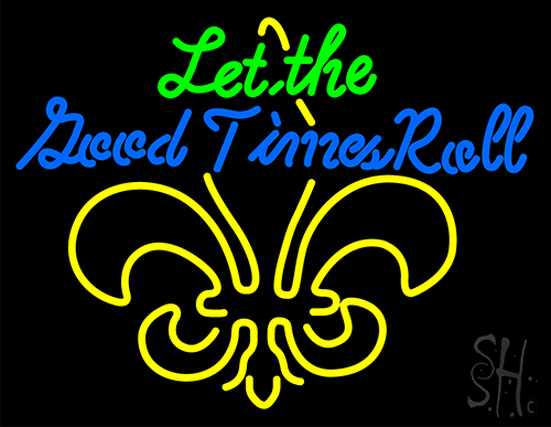 Let The Rood Times Roll Neon Sign