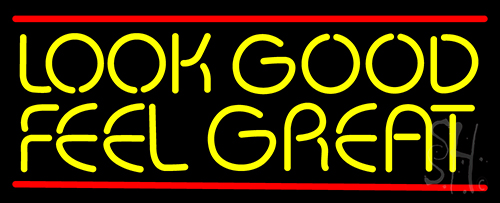 Look Good Feel Great Neon Sign