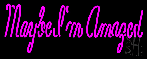 Maybe Im Amazed Neon Sign