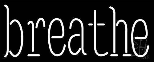 Breathe Neon Sign