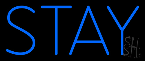 Stay Neon Sign