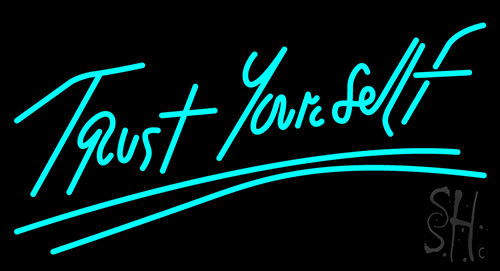 Trust Yourself Neon Sign