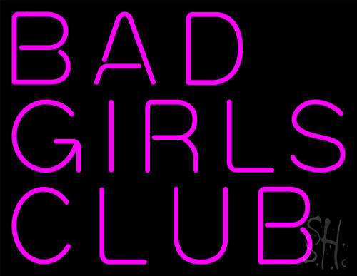 Bad Girls Club Neon Sign