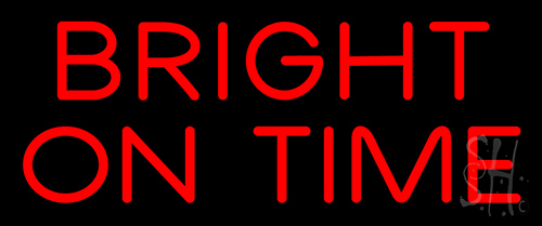 Bright On Time Neon Sign