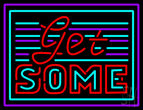Get Some Neon Sign