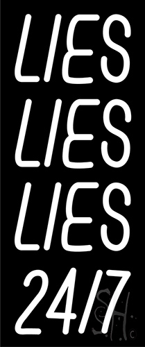 Lies 24 7 Neon Sign