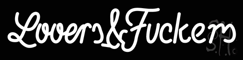 Lovers And Fuckers Neon Sign