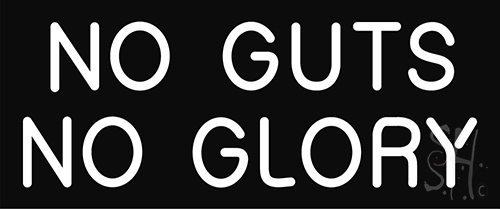 No Guts No Glory Neon Sign