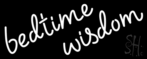 Bedtime Wisdom Neon Sign