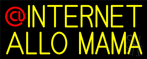 Internet Allo Mama Neon Sign