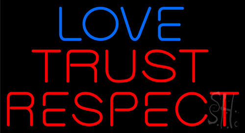 Love Trust Respect Neon Sign