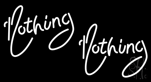 Nothing Neon Sign