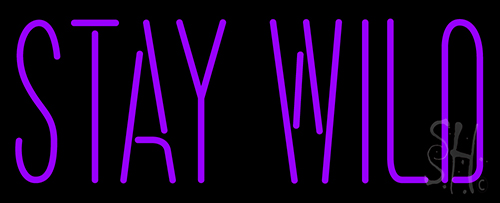 Stay Wild Neon Sign