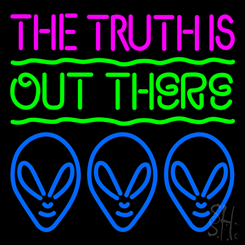 The Truth Is Out There Neon Sign