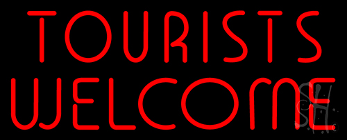 Tourists Welcome Neon Sign