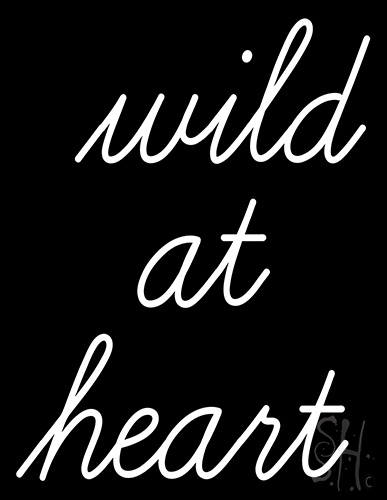 Wild At Heart Neon Sign