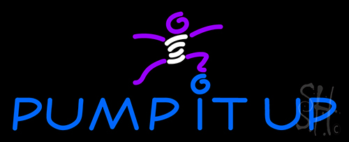 Pump It Up Dance Neon Sign