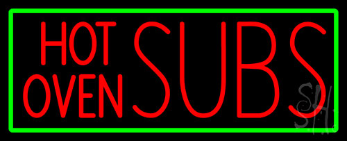 Hot Oven Subs Neon Sign