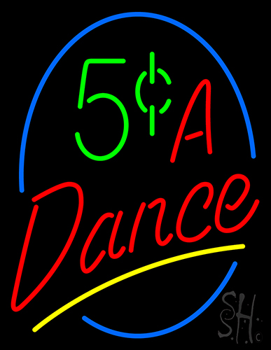 5 Cents A Dance Neon Sign