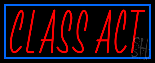 Class Act Border Neon Sign