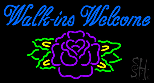 Walk Ins Welcome Flower Neon Sign