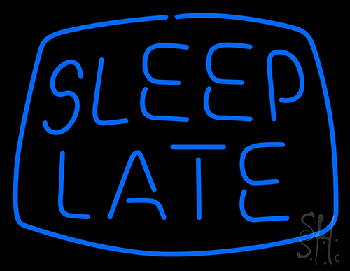 Blue Sleep Late Neon Sign