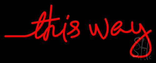 This Way Neon Sign