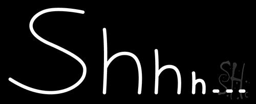 White Shhhh Neon Sign