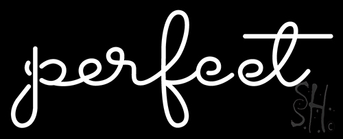 White Perfect Neon Sign