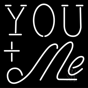 You Me Neon Sign