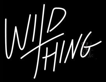 Wild Thing Neon Sign
