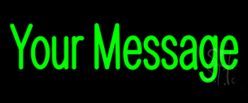 Custom Your Message Neon Sign