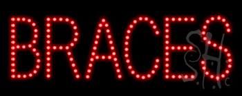 Braces LED Sign