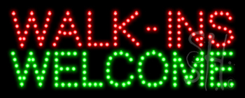 Walk ins welcome LED Sign