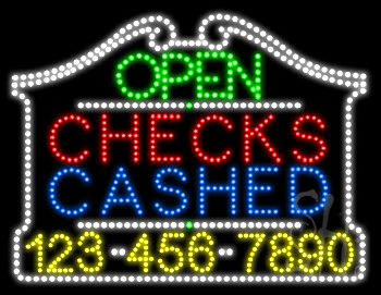 Checks Cashed Open with Phone Number Animated LED Sign