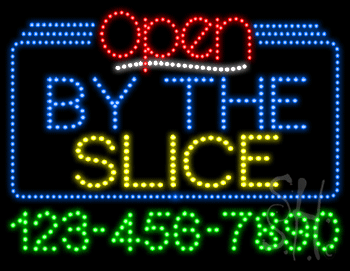 By The Slice Open with Phone Number Animated LED Sign