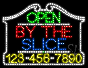 By The Slice Open with Phone Number Animated LED Sign