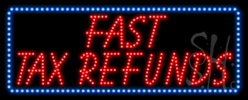 Fast Tax Refunds Animated LED Sign