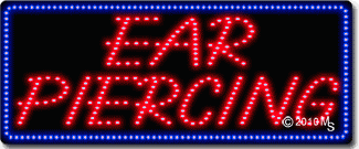 Ear Piercing Animated LED Sign