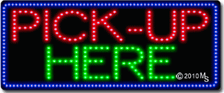 Pick-Up Here Animated LED Sign