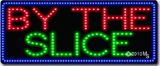 By The Slice Animated LED Sign