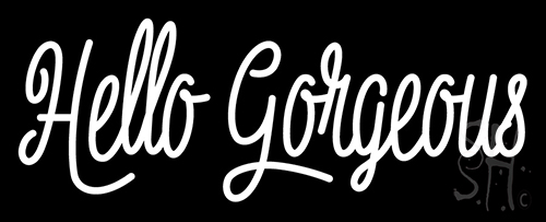 White Hello Gorgeous Neon Sign