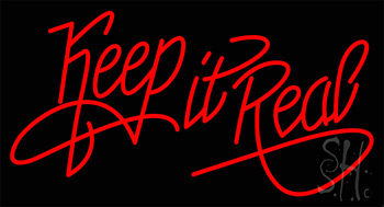 Keep It Real Neon Sign 6
