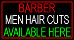 Custom Barber Men Hair Cuts Available Here Neon Sign 3