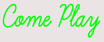 Custom Come Play Neon Sign 4