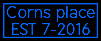 Custom Corns Place Est 7 2016 Neon Sign 3