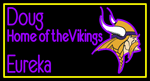Custom Doug Home Of The Vikings Eureka Neon Sign 8