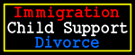 Custom Immigration Child Support Divorce Neon Sign 4