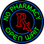 Custom No Pharmacy Open Wait Neon Sign 9