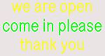 Custom We Are Open Come In Please Thank You Neon Sign 3